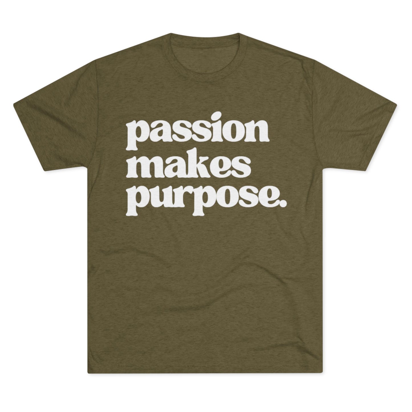 Signature Tee - "Passion Makes Purpose"